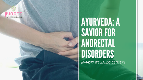 Ayurveda: A Savior for Anorectal Disorders